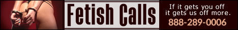 PERVERT ALERT - FetishCalls - 888-289-0006 - KINK & FETISH UNDERGROUND